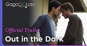 Out In The Dark | Official Trailer | When truth must be hidden, their love lives in the shadows.