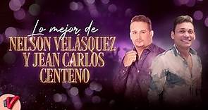 Lo Mejor De Nelson Velásquez & Jean Carlos Centeno