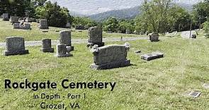 Rockgate Cemetery - In Depth - Part 1 - Crozet, VA