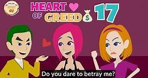 Heart of Greed Episode 17 - Animated Greedy Girl Story - English Story 4U