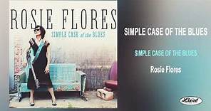 Rosie Flores ~"Simple Case of the Blues" ~ Simple Case of the Blues