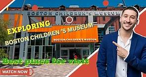 Exploring the Wonders of Boston Children's Museum | Adventure for Kids | Boston Children's Museum