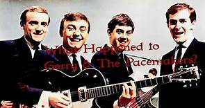 What Happened to Gerry & The Pacemakers?