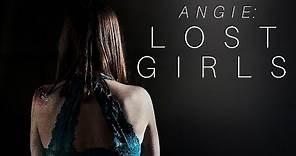 Angie: Lost Girls TRAILER | 2020