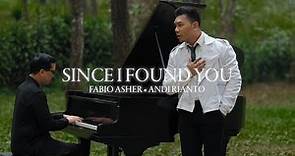 Fabio Asher, Andi Rianto – Since I Found You (Official Music Video)