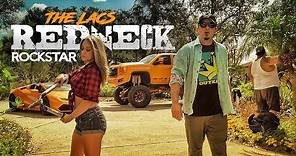 The Lacs - "Redneck Rockstar" (Official Video)