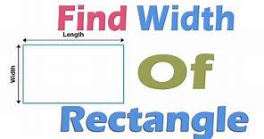 How Do I Find The Width Of Rectangle