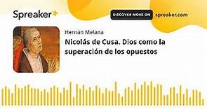 Nicolás de Cusa. Dios como la superación de los opuestos