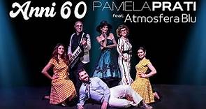 Pamela Prati feat. Atmosfera Blu - Anni 60