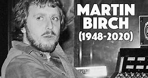 A Tribute To Martin Birch (1948-2020)
