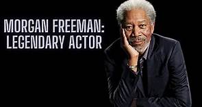 Who Is Morgan Freeman