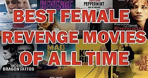 Best female revenge movies | Top girl revenge and vengeance films