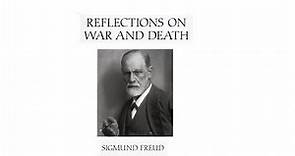 Sigmund Freud. Reflections on War and Death. Audiobook