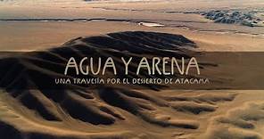 Agua y arena: Una travesía por el Desierto de Atacama