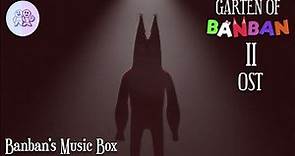 BanBan Music Box OST Garten Of Banban Extended 1 Hour