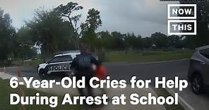 Footage Shows 6-Year-Old Crying for Help During Arrest at School | NowThis