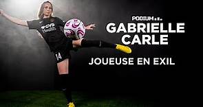 Gabrielle Carle - Joueuse en exil dans la NWSL | Documentaire Podium