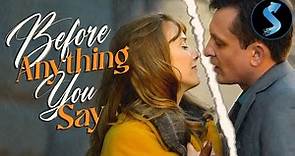 Before Anything You Say | Full Romance Movie | Darcy Fehr | Kristen Harris | John Bluethner