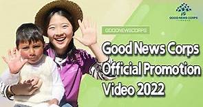Good News Corps Official Promotion Video 2023