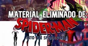 El ESPECTACULAR Material Eliminado de Spider-Man Into the Spider-Verse