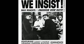 Max Roach - We Insist! Freedom Now Suite (1960) (Full Album)