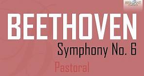 Beethoven: Symphony No. 6 (Pastoral Symphony)