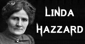The Dark & Sinister Case of Linda Hazzard | The Starvation Doctor