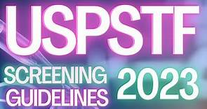 USPSTF Screening Guidelines: Updated for 2023!