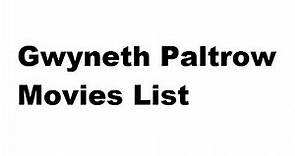Gwyneth Paltrow Movies List - Total Movies List