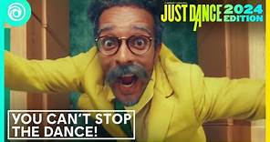 Just Dance 2024 Edition - YOU CAN'T STOP THE DANCE | Launch TV Commercial