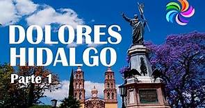 Dolores Hidalgo - ¡Tu guía definitiva! | GUANAJUATO