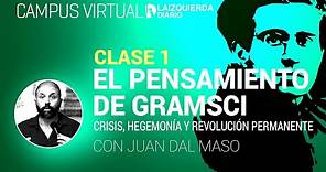 El pensamiento de Gramsci: crisis, hegemonía y revolución permanente - Primer encuentro