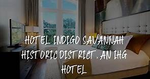 Hotel Indigo Savannah Historic District, an IHG Hotel Review - Savannah , United States of America