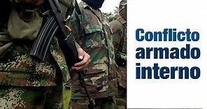 Explicador: ¿Qué es un conflicto armado interno?