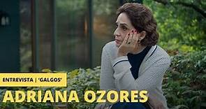 'Galgos' | Entrevista a Adriana Ozores