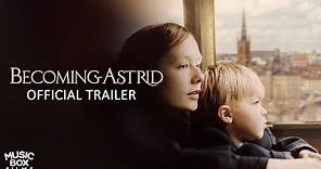 BECOMING ASTRID - Official U.S. Trailer