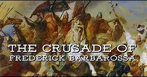 The Crusade of Frederick Barbarossa, 1189-90