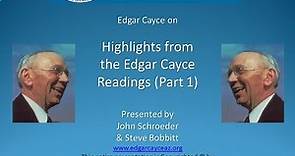 Edgar Cayce on Highlights of the Edgar Cayce Readings Part 1