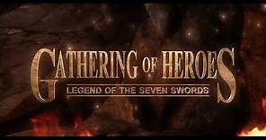 Gathering of Heroes: Legend of the Seven Swords Trailer