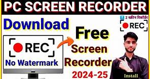 Screen Recorder Download Install || Free Screen Recorder For PC | No Watermark No Time Limit .