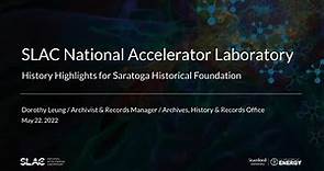 Highlights of the History of the Stanford Linear Accelerator SLAC National Accelerator Laboratory