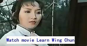 Watch movie Learn Wing Chun， Old movie shot in 1977