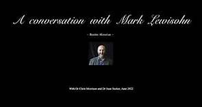 MARK LEWISOHN - In conversation with Dr Chris Morrison and Dr Jane Secker - (June 2022)