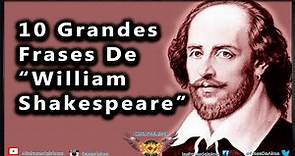 Frases de William Shakespeare - 10 Citas Célebres Nº 1