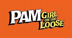 Pam: Girl On The Loose - NBC.com