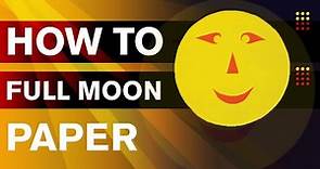 How to Make a Paper Moon | How to Make a Full Moon Out Of Cardboard | Kids Crafts