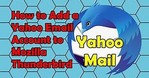 How to Add a Yahoo Email Account to Mozilla Thunderbird