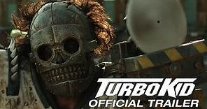 TURBO KID - Official Release Trailer [HD]