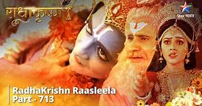 FULL VIDEO | RadhaKrishn Raasleela Part -713 | Rishi Bhrigu Ka Krodh | राधाकृष्ण #starbharat