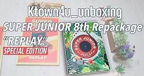 [Ktown4u_unboxing] SUPER JUNIOR - 8th Repackage [REPLAY] Special edition 슈퍼주니어 スーパージュニア